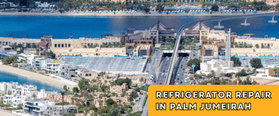Refrigerator Repair in Palm Jumeirah